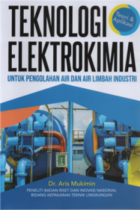Teknologi elektronika : untuk pengolahan air dan air limbah industri