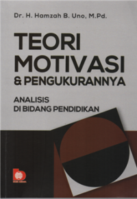 Teori motivasi & pengukurannya analisis di bidang pendidikan