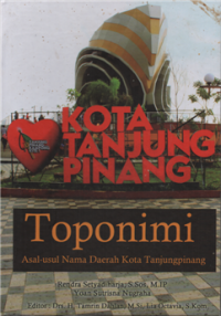 Toponimi asal-usul nama daerah kota Tanjungpinang