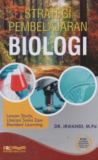 Image of Strategi pembelajaran biologi : lesson study literasi sains dan blended learning