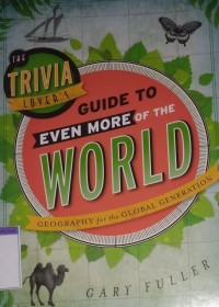 Image of The trivia lover's guide to even more of the world