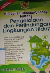 Image of Himpunan undang-undang tentang pengelolaan dan perlindungan lingkungan hidup
