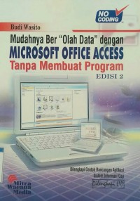 Image of MUDAHNYA BER OLAH DATA MOCROSOFT OFFICE ACCESS TANPA MEMBUAT PROGRAM EDISI 2