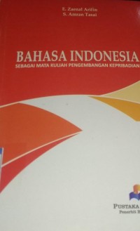 Image of Bahasa Indonesia Sebagai Mata Kuliah Pengembangan Kepribadian
