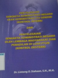 Image of Penyelesaian Sengketa Administrasi Negara Oleh Administrasi Itu Sendiri (Kontrol Intern) dan Penyelesaian Sengketa Administrasi Negara Oleh Lembaga Masyarakat Dan Peradilan Diluar PTUN (Kontrol Ekstern)