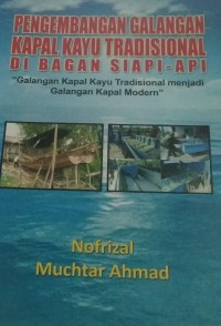 Image of Pengembangan Galangan Kapal Kayu Tradisional Di Bagan Siapi-api