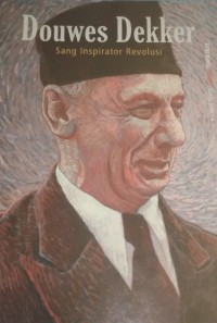 Image of Douwes Dekker : Sang Inspirator Revolusi