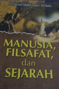 Image of Manusia, Filsafat, dan Sejarah