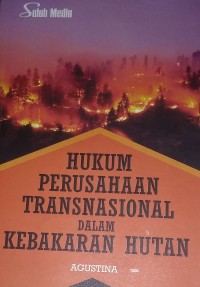 Image of Hukum Perusahaan Transnasional Dalam Kebakaran Hutan
