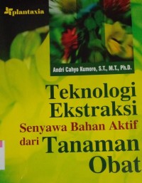 Image of Teknologi ekstraksi senyawa bahan aktif dari tanaman obat