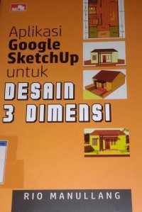 Image of Aplikasi google sketchup untuk desain 3 dimensi
