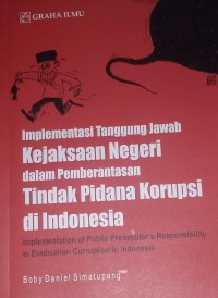Image of Implementasi Tanggung Jawab Kejaksaan Negeri Dalam Pemberantasan Tindak Pidana Korupsi di Indonesia
