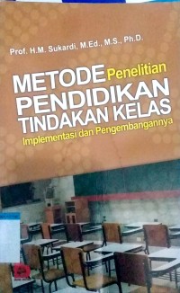 Image of Metode penelitian pendidikan tindakan kelas
