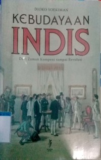 Image of Kebudayaan Indis dari zaman kompeni sampai revolusi