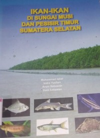 Image of Ikan-ikan di sungai musi dan pesisir timur sumatera selatan