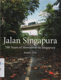 Image of Jalan singapura 700 years if movement in Singapura