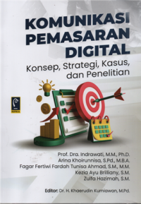 Image of Komunikasi Pemasaran Digital : Konsep, Strategi, Kasus dan Penelitian