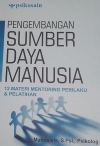 Image of Pengembangan Sumber Daya Manusia : 12 Materi Mentoring Perilaku & Pelatihan