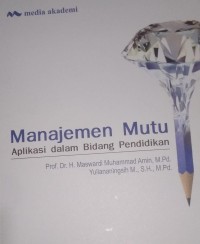 Image of Manajemen Mutu : Aplikasi Dalam Bidang Pendidikan