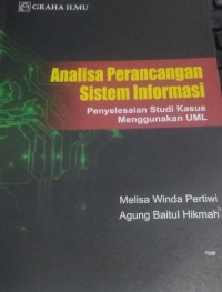 Image of Analisa Perancangan Sistem Informasi : Penyelesaian Studi Kasus Menggunakan UML
