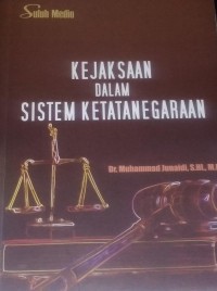 Image of Kejaksaan Dalam Sistem Ketatanegaraan