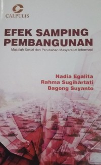 Image of Efek Samping Pembangunan : Masalah Sosial dan Perubahan Masyarakat Informasi