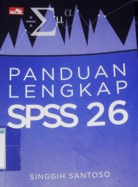 Image of Panduan lengkap SPSS 26