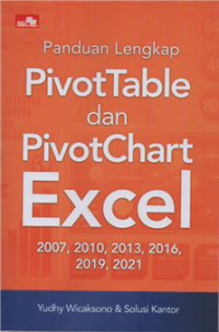 Image of Panduan lengkap pivotrable dan pivotchart excel 2007.2010.2013.2016.2019.2021