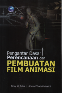 Image of Pengantar Dasar Perencanaan dan Pembuatan Film Animasi