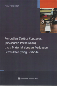 Image of Pengujian surface roughness (kekerasan permukaan) pada material dengan perlakuan permukaan yang berbeda