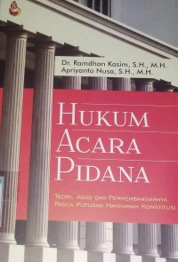 Image of Hukum Acara Pidana : Teori, Asas, Dan Perkembangannya Pasca Putusan Mahkamah Konstitusi