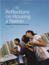 Image of Reflections on housing a nation a collection of commentaries by Mah Bow Tan