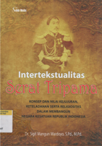 Image of Intertekstualitas serat tripama : konsep dan nilai kejujuran, keteladanan serta religiositas dalam membangun negara kesatuan republik Indonesia