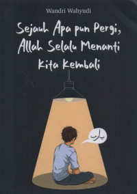Image of Sejauh apapun pergi allah selalu menanti kita kembali