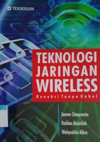Image of Teknologi jaringan wireless : koneksi tanpa kabel