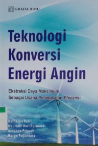 Image of Teknologi konversi energi angin: ekstraksi daya maksimum sebagai usaha peningkatan efisiensi