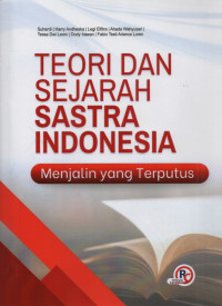 Image of Teori dan sejarah sastra indonesia : menjalin yang terputus