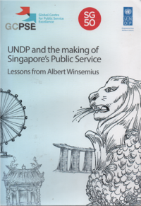 Image of UNDP and the making of Singapore's public service lessons from Albert Winsemius