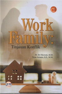 Image of Work family : Tinjauan konflik