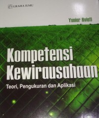 Image of Kompetensi Kewirausahaan : Teori, Pengukuran dan Aplikasi