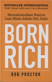 Image of Memaksimalkan potensi luar biasa dalam diri anda Born Rich