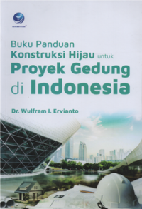 Image of Buku panduan konstruksi hijau untuk proyek gedung di indonesia