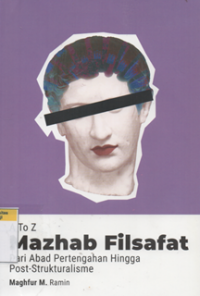 Image of A TO Z Mazhab filsafat dari abad pertengahan hingga post-strukturalisme