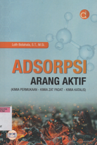 Image of Adsorpsi arang aktif (kimia permukaan-kimia zat padat-kimia katalis)