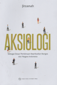 Image of Aksiologi sebagai dasar pembinaan kepribadian bangsa dan negara indonesia