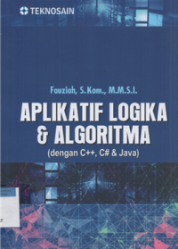 Image of Aplikatif logika & algoritma (dengan C++, C# dan Java)