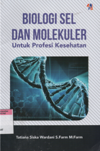 Image of Biologi sel dan molekuler untuk profesi kesehatan