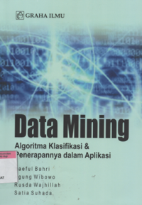 Image of Data mining : algoritma klasifikasi & penerapannya dalam aplikasi