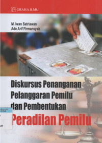 Image of Diskursus penanganan pelanggaran pemilu dan pembentukan peradilan pemilu