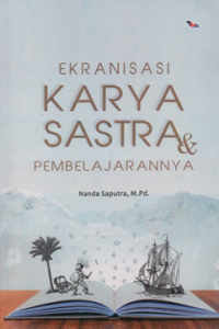 Image of Ekranisasi karya sastra & pembelajarannya